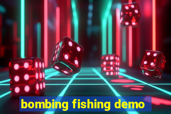 bombing fishing demo